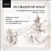 Product Image: Magdalena Consort, His Majesty's Sagbutts & Cornetts, Fretwork, William Hunt - In Chains Of Gold Vols 1-3