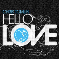 Chris Tomlin: A song-by-song rundown of his 'Hello Love' album