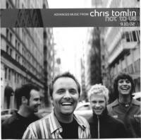 Chris Tomlin: Singing to the Famous One