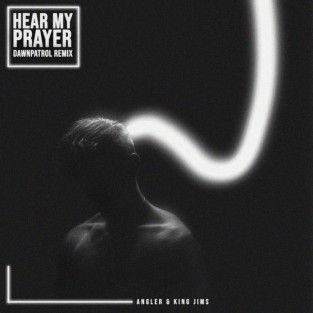 Hear My Prayer (Dawnpatrol Remix) cover art