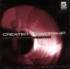 Product Image: Various - Created To Worship: Songs Of Love, Passion, Grace, Father, Son And Spirit