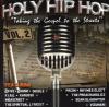 Product Image: Various - Holy Hip Hop Vol 2: Taking The Gospel To The Streets