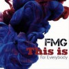 Product Image: FMG - This Is For Everybody