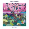 Held By Trees - Solace