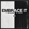 Y Shadey, DC3 - Embrace It