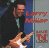 Larry Miller - Live 'n' Loud