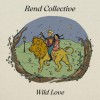 Rend Collective - Wild Love