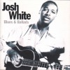 Product Image: Josh White - Blues & Ballads