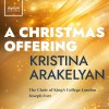 Product Image: Kristina Arakelyan, The Choir of King's College, Joseph Fort - A Christmas Offering