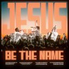 Elevation Worship - Jesus Be The Name