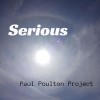 Product Image: Paul Poulton Project - Serious