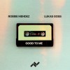 Product Image: Robbie Mendez - Good To Me