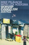 Product Image: Mike Pilavachi with Liza Hoeksma - Worship, Evangelism, Justice