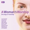 Product Image: Various - A Woman's Worship: 30 Songs Of Worship