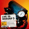 Product Image: Various - Live To Worship 3