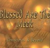 Various - Blessed Are The Meek: Christmas & Beyond