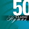 Various - 50 Classic Hymns
