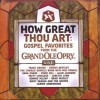 Various - How Great Thou Art: Gospel Favorites From The Grand Ole Opry Live