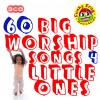 Product Image: Various - 60 Big Worship Songs 4 Little Ones