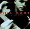 Phil Hart - Love's Vast Ocean