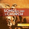 Product Image: Various - Songs That Changed The Church - Hymns
