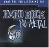 Product Image: Various - What Are You Listening To?: Hard Rock And Nu-Metal