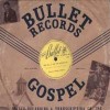Product Image: Various - Bullet Records: Gospel