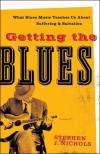 Product Image: Stephen J Nichols - Getting The Blues: What Blues Music Teaches Us About Suffering And Salvation