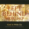 Product Image: Various - Left Behind Worship: God Is With Us