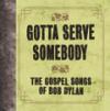 Product Image: Various - Gotta Serve Somebody: The Gospel Songs Of Bob Dylan