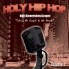 Product Image: Various - Holy Hip Hop Vol 7: Taking The Gospel To The Streets