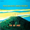 Product Image: The Banks Brothers - For My Sake