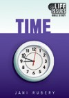 Jani Rubery - Life Issues Bible Study: Time